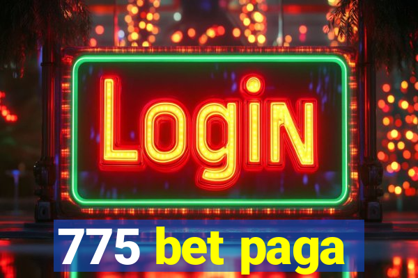 775 bet paga