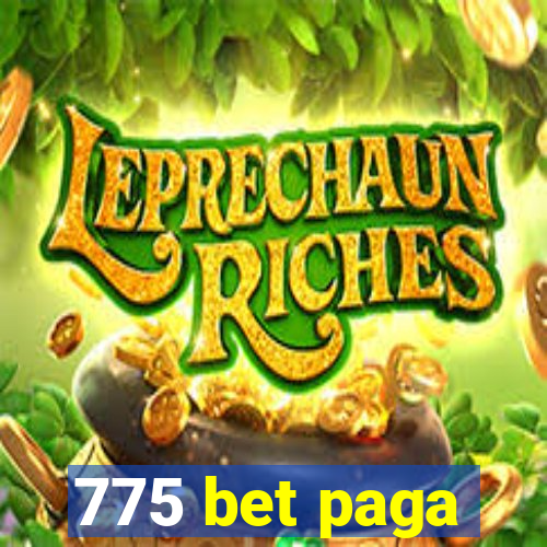 775 bet paga