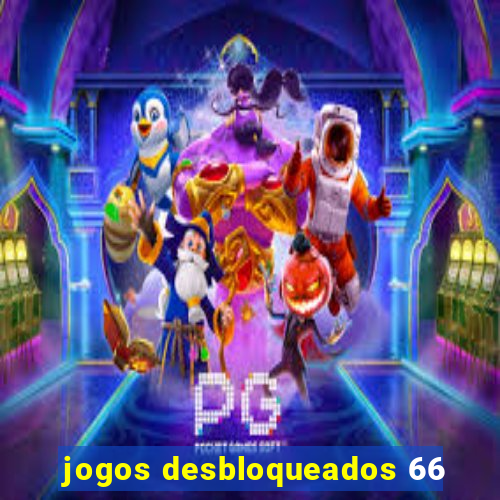 jogos desbloqueados 66