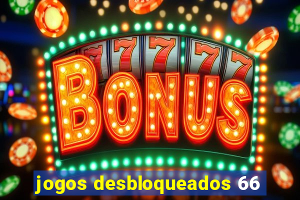 jogos desbloqueados 66