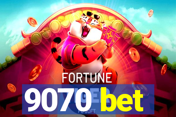 9070 bet