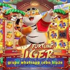 grupo whatsapp robo blaze