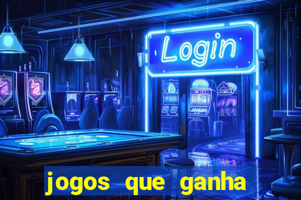 jogos que ganha dinheiro de verdade sem pagar nada