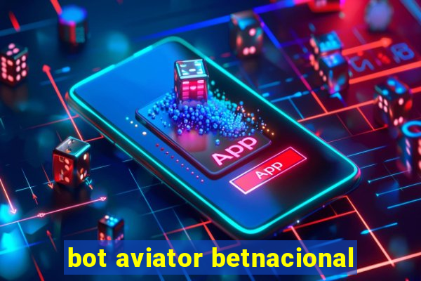 bot aviator betnacional