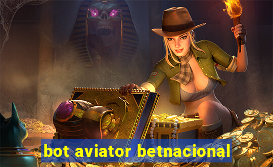 bot aviator betnacional