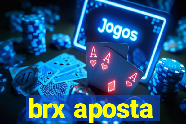 brx aposta