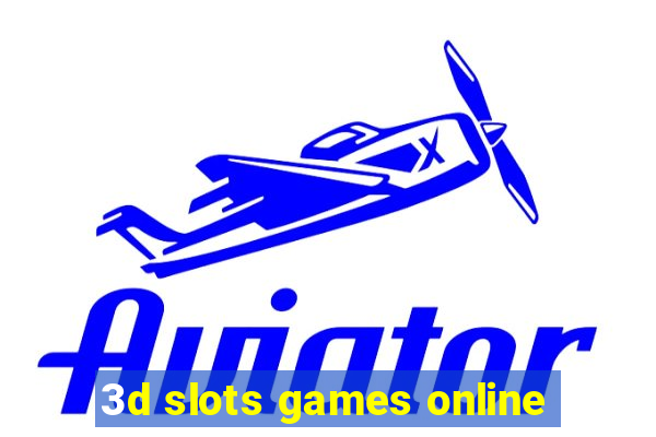 3d slots games online