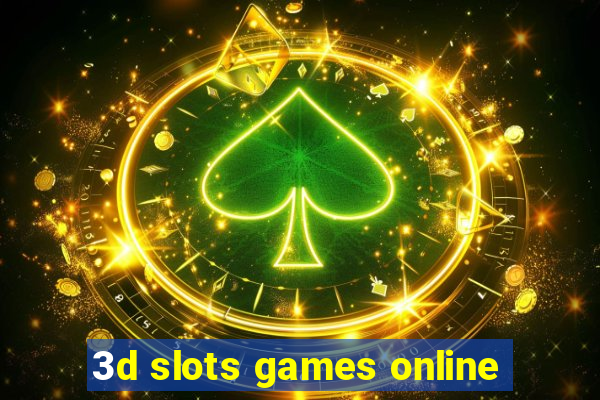 3d slots games online