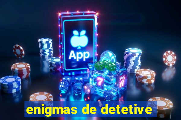 enigmas de detetive