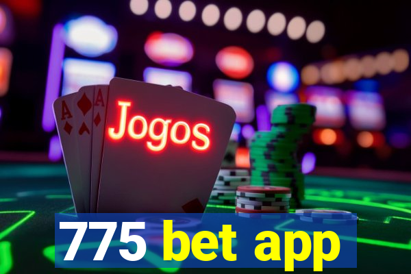 775 bet app