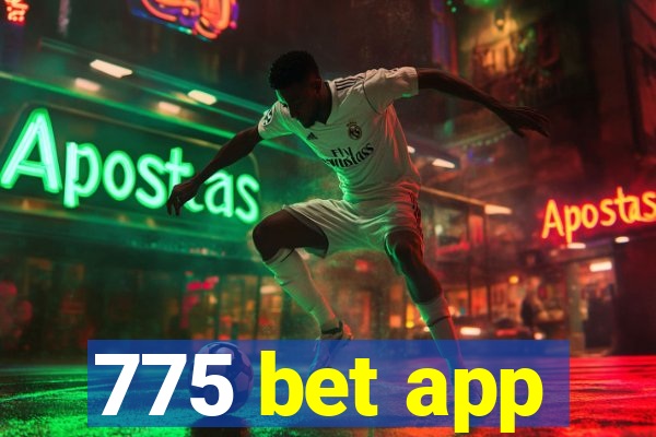 775 bet app