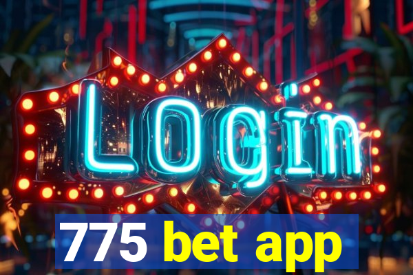 775 bet app