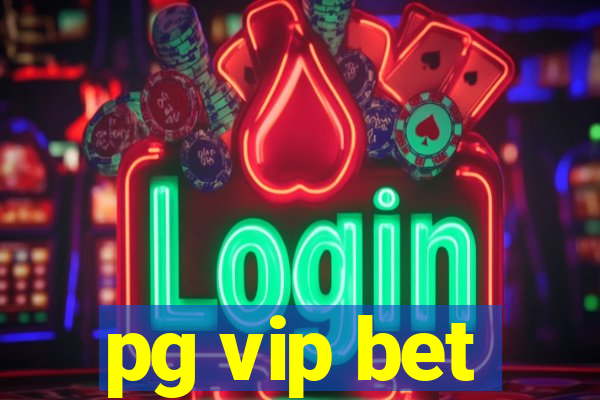 pg vip bet