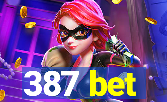 387 bet