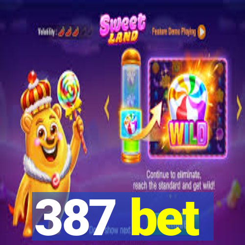 387 bet