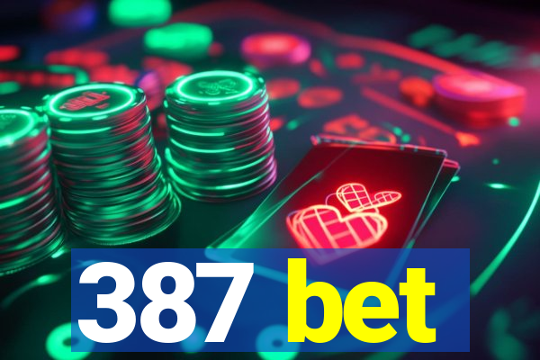 387 bet