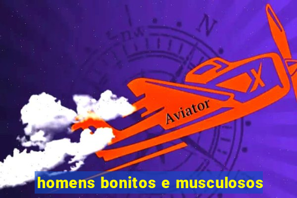 homens bonitos e musculosos