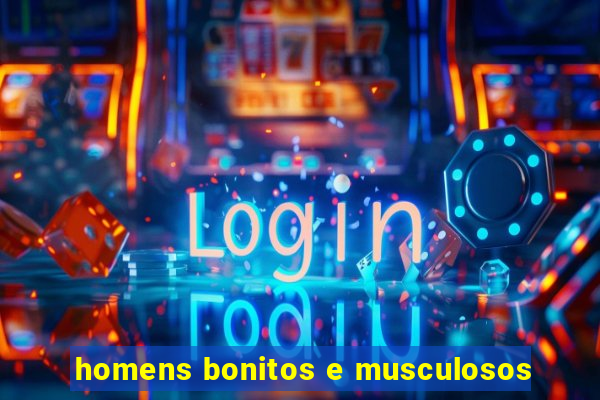 homens bonitos e musculosos