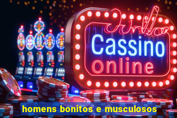 homens bonitos e musculosos