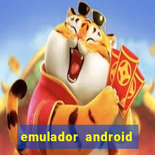 emulador android para pc fraco