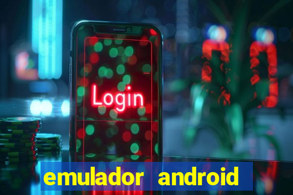 emulador android para pc fraco