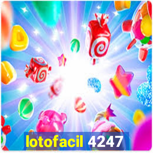 lotofacil 4247