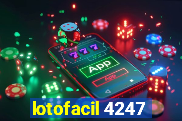 lotofacil 4247