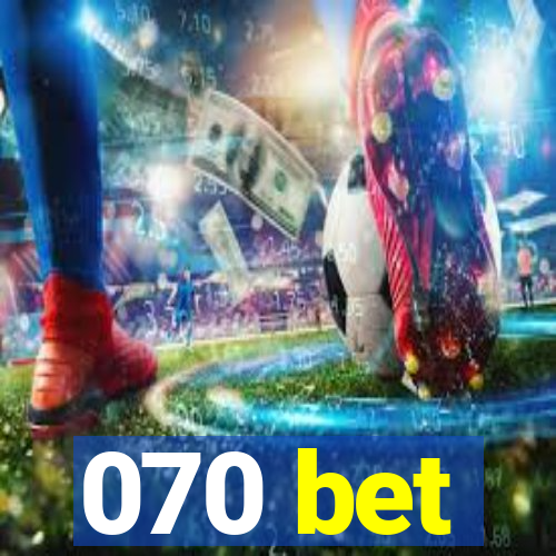 070 bet