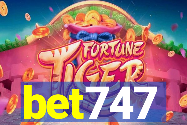 bet747