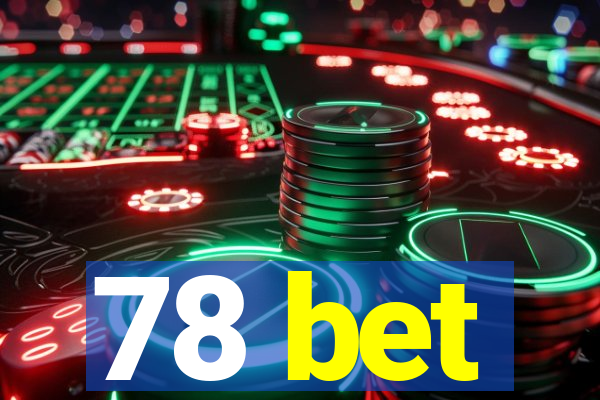 78 bet