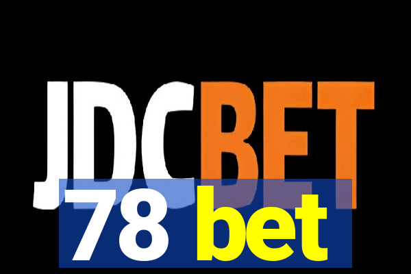 78 bet