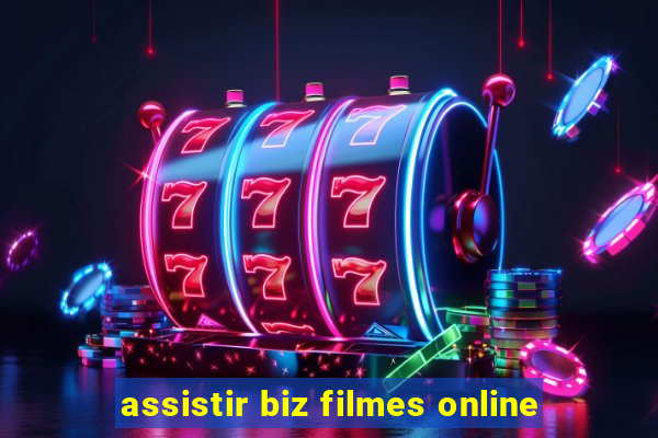 assistir biz filmes online