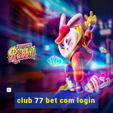 club 77 bet com login