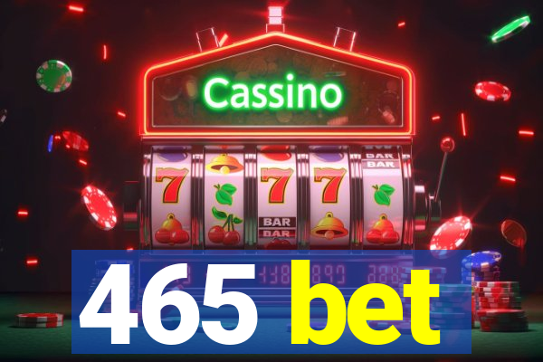 465 bet