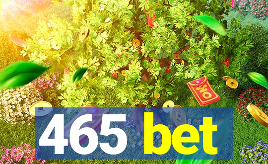 465 bet