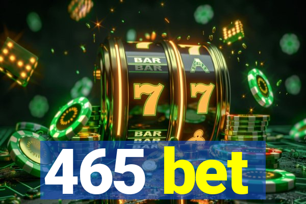 465 bet