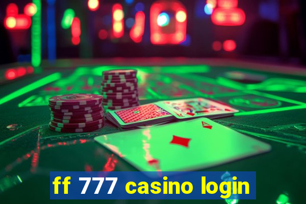 ff 777 casino login