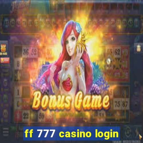 ff 777 casino login