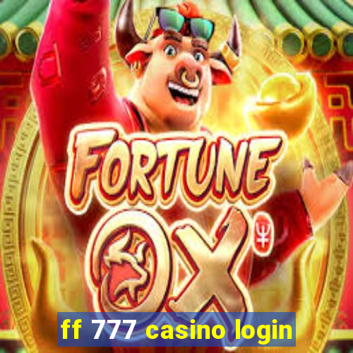 ff 777 casino login