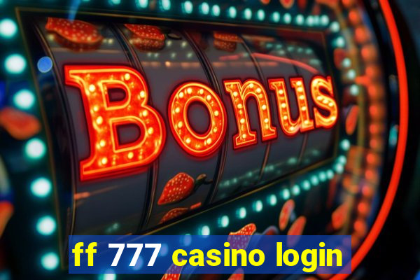 ff 777 casino login