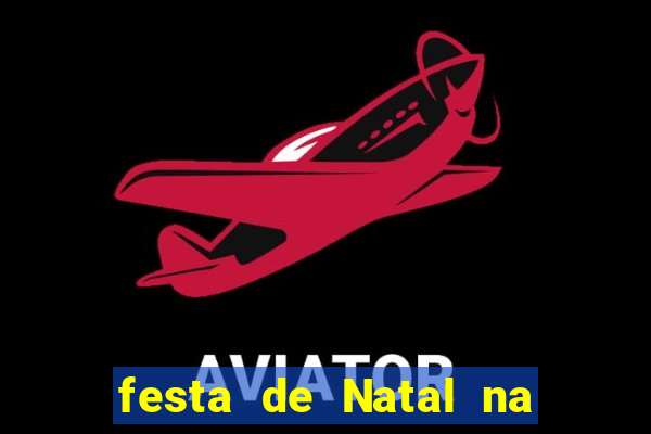 festa de Natal na escola temas