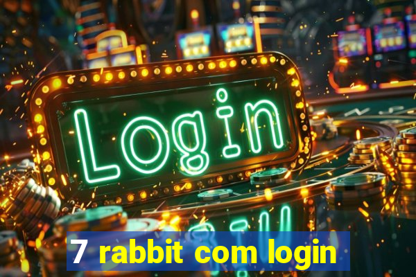 7 rabbit com login