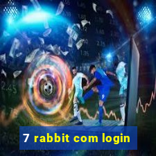 7 rabbit com login