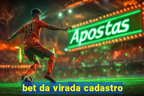 bet da virada cadastro