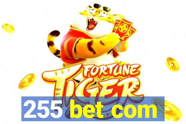 255 bet com