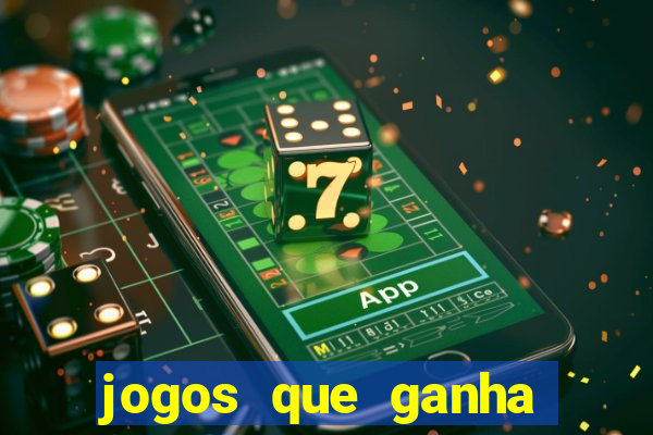 jogos que ganha dinheiro de verdade e rapido