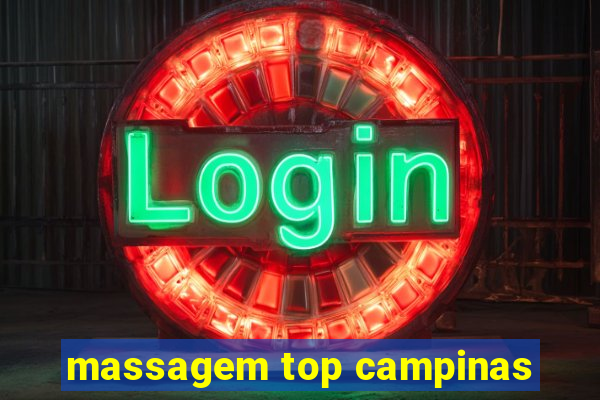 massagem top campinas