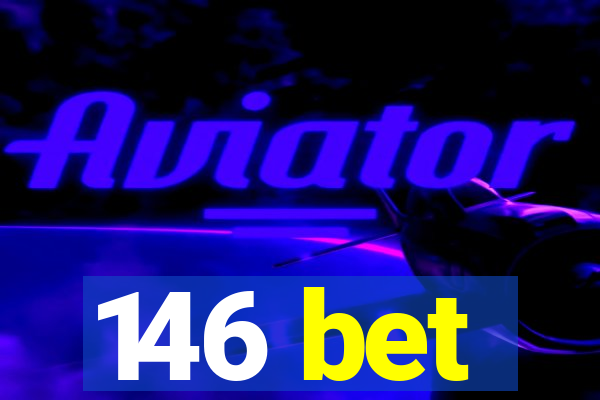 146 bet