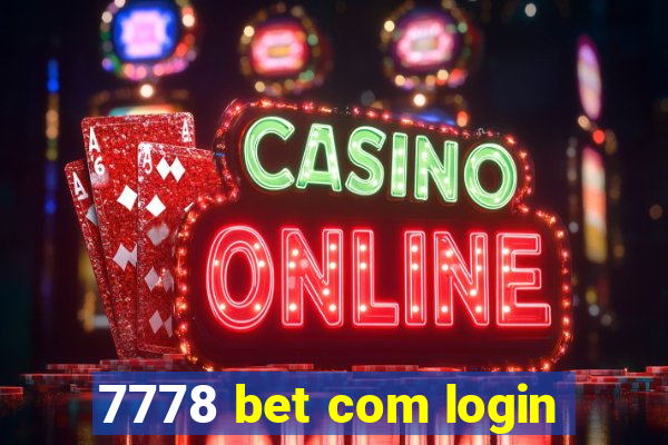 7778 bet com login