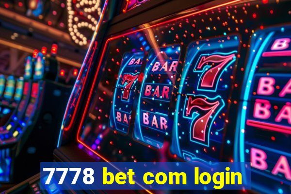 7778 bet com login